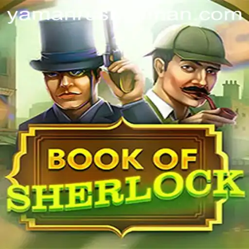 Discover the Mysteries of BookOfSherlock: A Tribute to YamanRush
